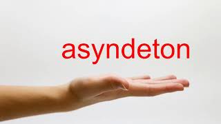 How to Pronounce asyndeton  American English [upl. by Okemak]