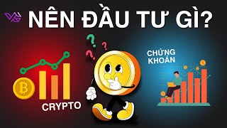 Crypto và Chứng khoán đâu là lựa chọn cho người mới [upl. by Nalro]