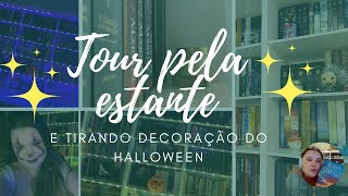 Desmontando a estante de Halloween e tour pela estante atualizado  Dentro de um livro [upl. by Lladnar]