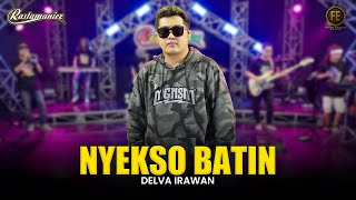 DELVA IRAWAN  NYEKSO BATIN  Feat RASTAMANIEZ Official Live Version [upl. by Nastassia]