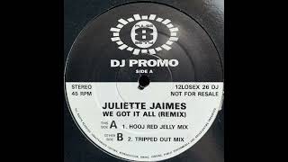 Juliette James  We Got It All Tripped Out Mix [upl. by Nahshon]