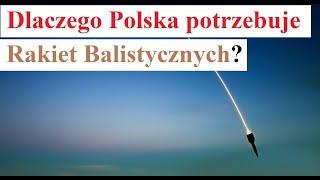 Dlaczego Polska potrzebuje Własnych Rakiet Balistycznych [upl. by Koren508]