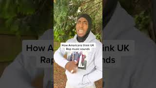 How Americans think UK rap sounds [upl. by Nylra]