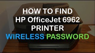 How to find the Password of HP Officejet 6962 AllInOne Printer review [upl. by Oileduab]