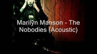 Marilyn Manson  The Nobodies Acoustic [upl. by Lekkim]