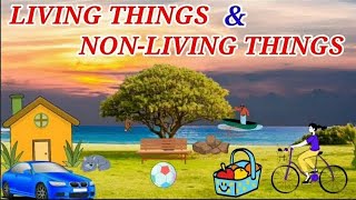 Living And Nonliving things Living things and nonliving things for kids PART 2 [upl. by Richardson402]