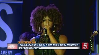 Songs Against Slavery Raises Money For End Slavery Tennessee [upl. by Jackquelin]