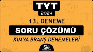 13 TYT Kimya Branş Denemeleri  Orbital Yayınları 2024 7x45 [upl. by Arbmat]