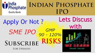 Indian Phosphate IPO Review  Apply Or Not   Conclusion  Sonu Patel  We Learn Share Bazar Like [upl. by Estrella]