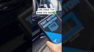 BMW IX3 2023  Tint Check  bmw ix3 mechanic hi5auto anmolautomotive reels [upl. by Sulokcin]