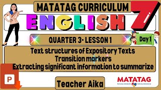 MATATAG English 7 Grade 7 Quarter 3 Lesson 1 Day 1 Text structures of Expository Texts [upl. by Lleral]