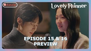 Lovely Runner Episode 15  16 Preview amp Spoiler ENG SUB [upl. by Den418]