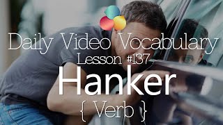 English Lesson  137 – Hanker verb  Learn English Conversation Vocabulary amp Phrases [upl. by Arakihc]