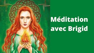 Méditation avec la déesse celtique Brigid [upl. by Hornstein]