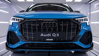 2025 Audi Q3 Everything Changes with This Model [upl. by Jo]