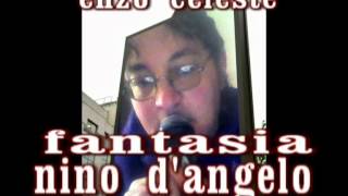 NINO DANGELO  FANTASIA  COVER CANTA ENZO CELESTE [upl. by Pitzer165]