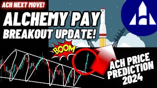 Alchemy Pay Breakout Update  ACH Crypto Coin Price Prediction 2024 [upl. by Ddart315]