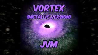 JVM  Vortex 2 Metallic Version [upl. by Eagle]