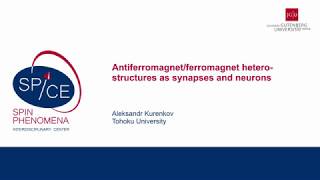 Talks  Antiferromagnetic Spintronics  Aleksandr KURENKOV Tohoku University [upl. by Baecher569]