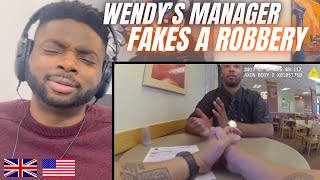 Brit Reacts To WENDY’S MANAGER FAKES A ROBBERY [upl. by Weil]