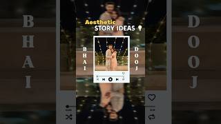 Aesthetic story for Bhai Dooj  Story ideas for IG  Shanika Khurmi ashortaday shorts ytshorts [upl. by Lairret666]