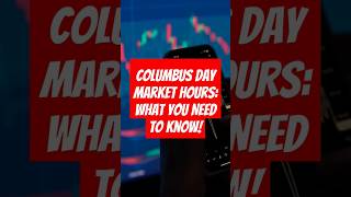 Columbus Day Market Hours What You Need to Know stocks [upl. by Adey]