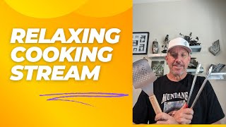 Relaxing Cooking Stream [upl. by Aseneg]