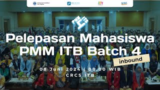 Pelepasan Mahasiswa PMM ITB Batch 4 Inbound [upl. by Colby]