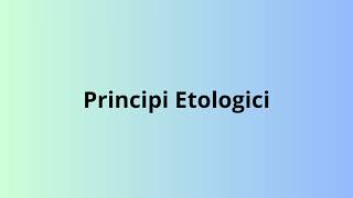 Principi Etologici [upl. by Asetal]