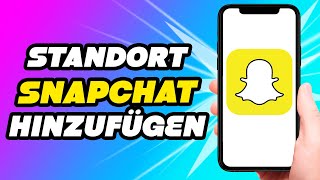 Standort auf Snapchat hinzufügen [upl. by Bradeord568]