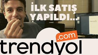 SAVAŞI KAZANDIK TRENDYOLA İLK SATIŞIMIZI YAPTIK [upl. by Barden254]