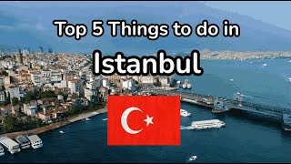 Top 5 MustSee Attractions in Istanbul Your Ultimate Travel Guide [upl. by Aid]