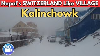 KALINCHOWK After HEAVY SNOWFALL🇳🇵 Nepals SWITZERLAND Like Kuri Village in Snow Mountains [upl. by Anaed433]