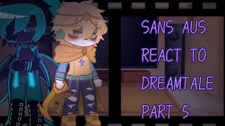 SANS AUS REACT TO DREAMTALE Dreamtale brothers Errorink¡ Dream and nightmare angst part 5 [upl. by Ainotal68]