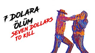 7 DOLARA ÖLÜM 1966  TÜRKÇE DUBLAJ KOVBOY FİLMİ  7 DOLLARS TO KILL [upl. by Jada848]