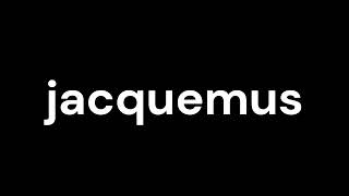 How to Pronounce jacquemus [upl. by Tani]