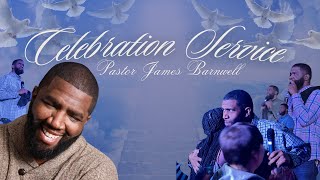 Celebration Service  Pastor James Barnwell [upl. by Ydnal]