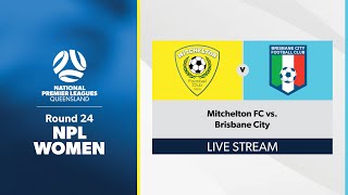 NPL Women Round 24  Mitchelton FC vs Brisbane City [upl. by Ardaed]