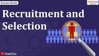 Learn the Recruitment and Selection Process of an Organization  iKen [upl. by Lenore]