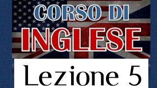 Corso di inglese  lezione 5 [upl. by Hellah]