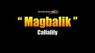 MAGBALIK  Calallily Karaoke [upl. by Esilenna]