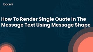 How To Render Single Quote In The Message Text Using Message Shape [upl. by Oisangi]