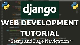 Django Tutorial  Setup Installation and Page Navigation [upl. by Ttenaej960]