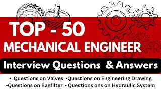 Top 50 Mechanical Engineer Interview Questions And Answers [upl. by Eiten509]