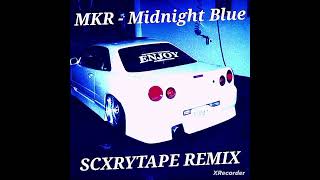 MKR  Midnight Blue SCXRYTAPE REMIX [upl. by Ahseet832]