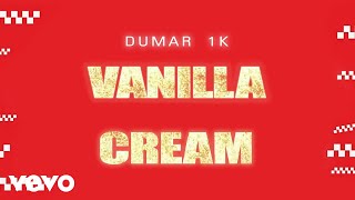 Dumar 1k  Vanilla Cream Official Audio [upl. by Blanch]