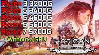 Horizon Forbidden West  Ryzen 3 3200G  Ryzen 5 3400G  Ryzen 5 4600G  5600G  Ryzen 7 5700G [upl. by Burt]