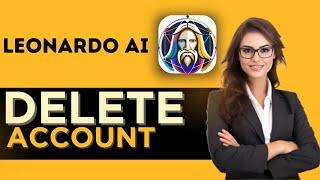 How to EASILY Delete Your Account on Leonardo AI  NEW UPDATE [upl. by Lark864]