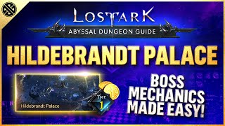 Lost Ark  Abyssal Dungeon Guide  Hildebrandt Palace  Phantom Palace Tier 1 [upl. by Ursal]