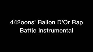 442oons Ballon DOr Rap Battle Instrumental [upl. by Woolcott]